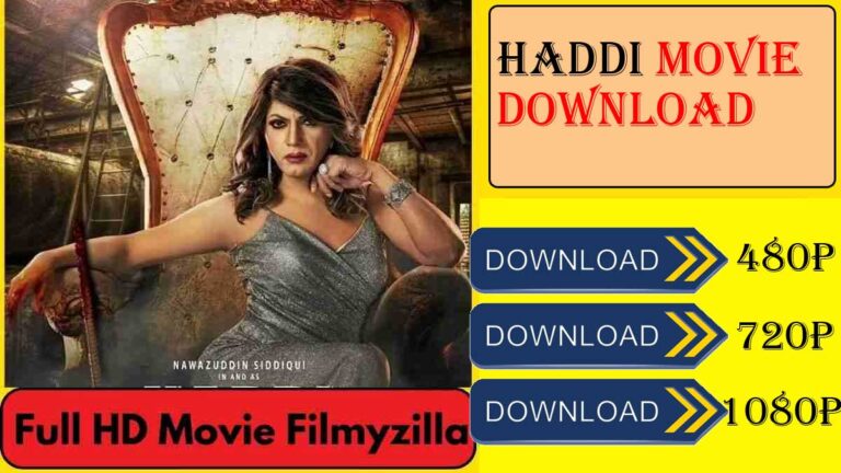 Haddi (2023) Full Movie Download on mp4moviez, filmyzilla, filmyhit, 480p, 720p, 1080p In HD Quality Direct Link