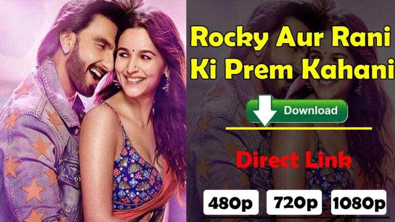 Rocky Aur Rani Ki Prem Kahani movie download link